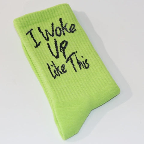 Women's I Woke Up Like This Socks