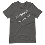 Fun Socks? That's What I Do! Short-Sleeve Unisex T-Shirt