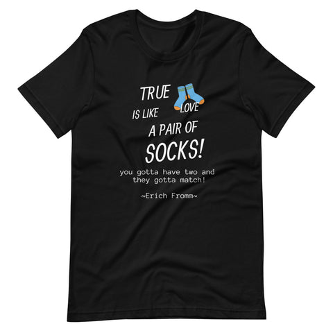 True Love Is Like A Pair Of Socks Short-Sleeve Unisex T-Shirt